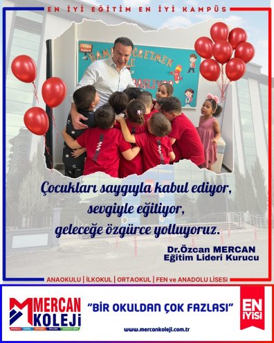 Çocukları Saygıyla Kabul Ediyor, Sevgiyle Eğitiyor, Geleceğe Özgürce Yolcu Ediyoruz.Mercan Koleji